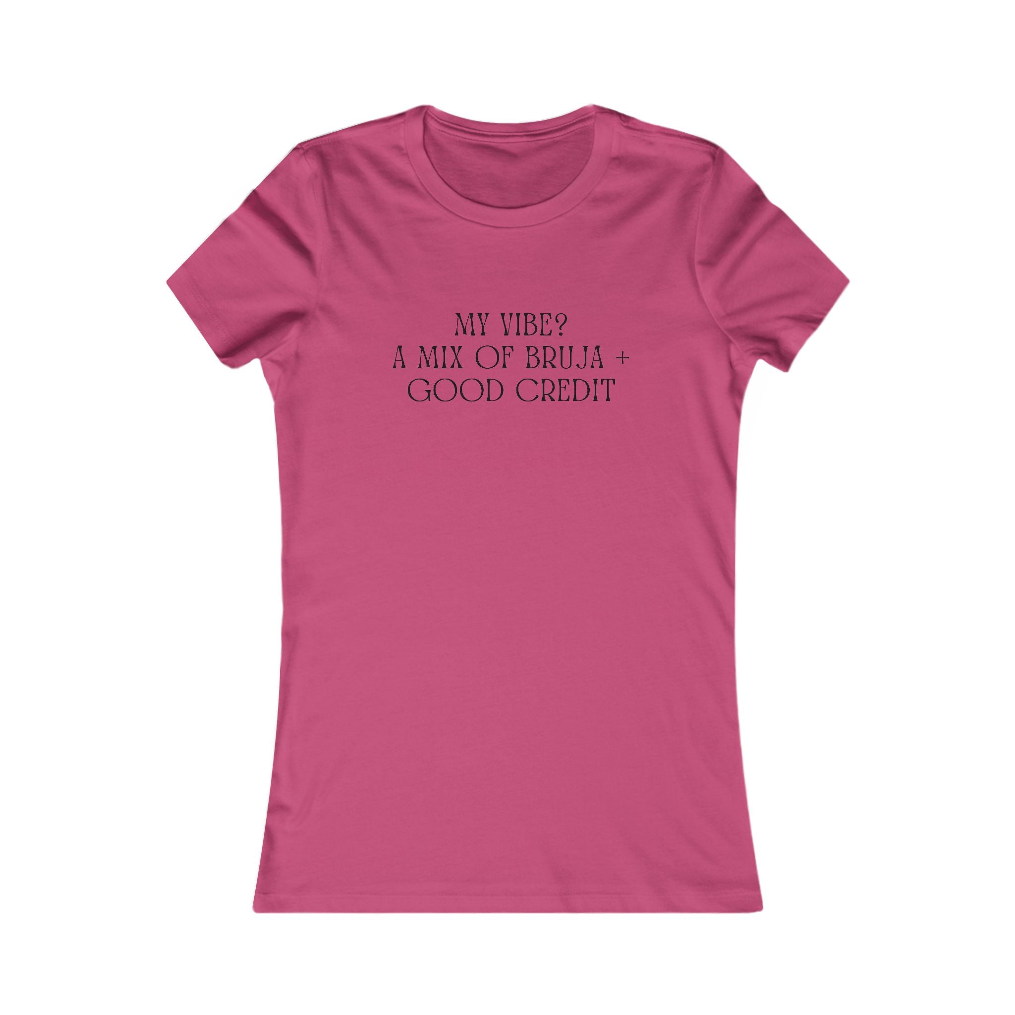 Women's Favorite Tee — 'My Vibes: A Mix of Bruja & Good Credit' Graphic Tee
