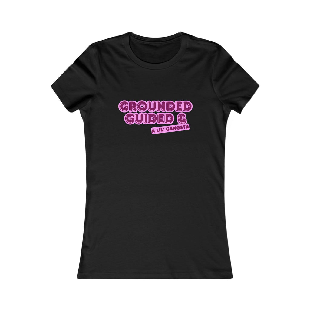 Grounded, Guided & A Lil' Gangsta Women's Tee — Spiritual Affirmation Graphic Shirt