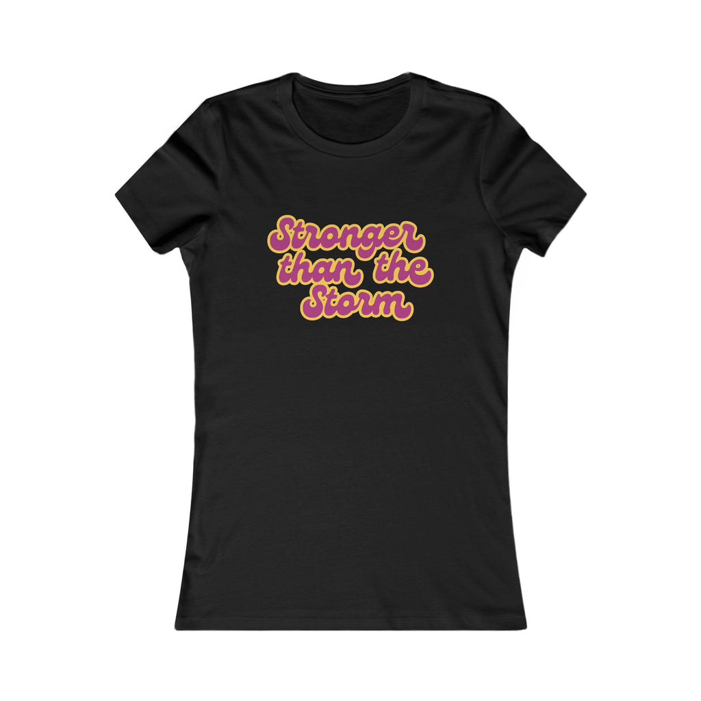 Stronger Than the Storm Women's Tee — Inspirational Retro Script T-Shirt
