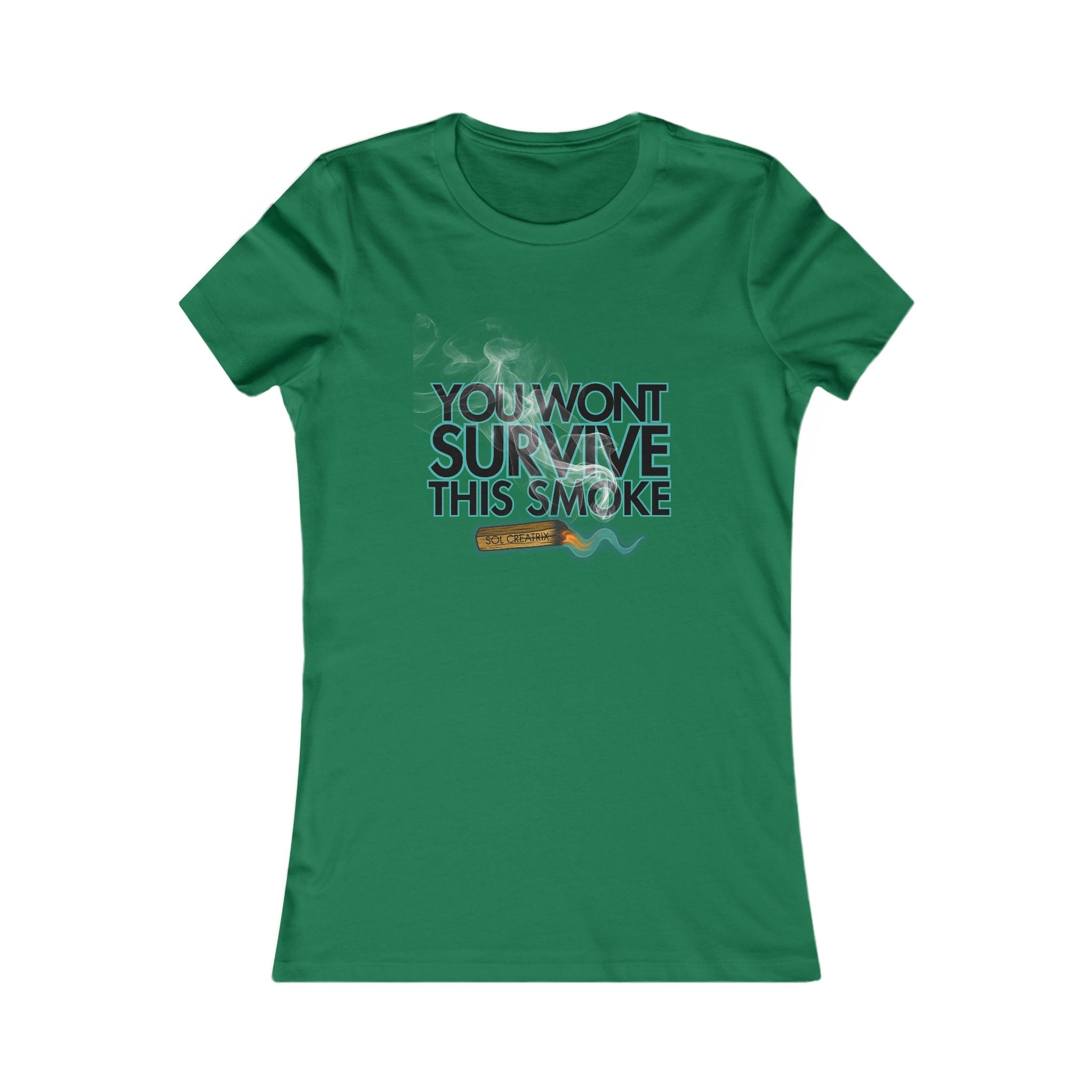 Women’s Tee — “You Won’t Survive This Smoke” Neon Graphic