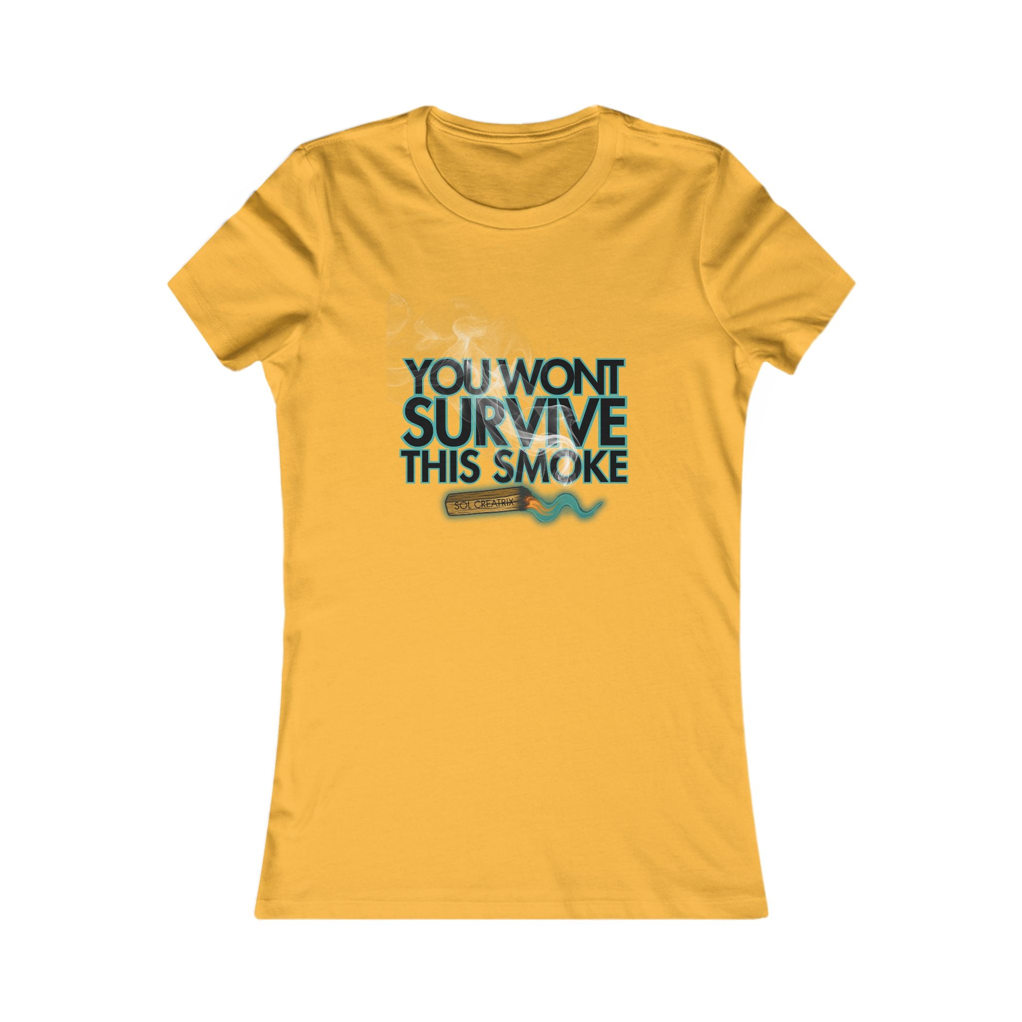 Women’s Tee — “You Won’t Survive This Smoke” Neon Graphic